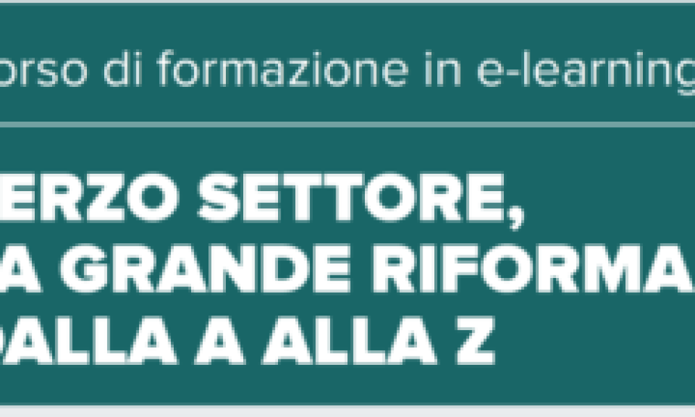 Riforma Terzo settore, al via il corso di formazione in e-learning