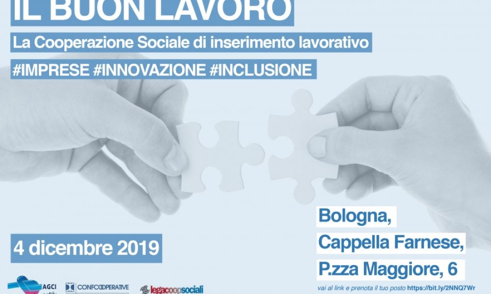 Il Buon Lavoro: il convegno della Cooperazione Sociale di Inserimento Lavorativo