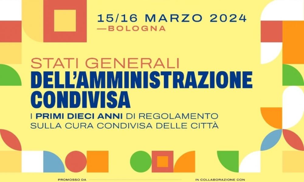 Stanno per arrivare a Bologna gli Stati Generali dell'Amministrazione condivisa