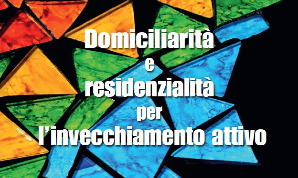 "Domiciliarità e Residenzialità per l'invecchiamento attivo", presentata la Ricerca di Auser Nazionale